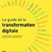 #9: Le guide de la transformation digitale: La méthode en 6 chantiers pour réussir votre transformation !